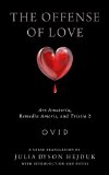 Offense of Love Ars Amatoria, Remedia Amoris, and Tristia 2  9780299302047 Front Cover