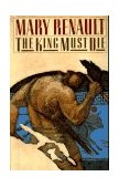 King Must Die A Novel cover art