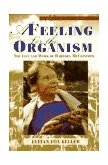 Feeling for the Organism The Life and Work of Barbara Mcclintock  9780716715047 Front Cover