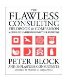 Flawless Consulting Fieldbook and Companion A Guide to Understanding Your Expertise cover art