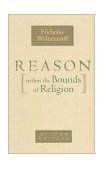 Reason Within the Bounds of Religion 2nd 1988 9780802816047 Front Cover