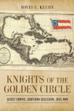 Knights of the Golden Circle Secret Empire, Southern Secession, Civil War