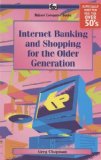 Internet Banking and Shopping for the Older Generation (BP)  9780859346047 Front Cover