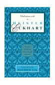 Meditations with Meister Eckhart 1983 9780939680047 Front Cover