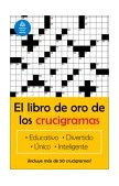 Libro de Oro de Los Crucigramas / the Golden Book of Puzzles 2002 9781400002047 Front Cover
