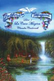 Serie Magica la Casa Magica Libro 1 : The Magical Series - the Magical House Book One 2008 9781434395047 Front Cover