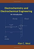 Electrochemistry and Electrochemical Engineering. an Introduction 2012 9781470076047 Front Cover
