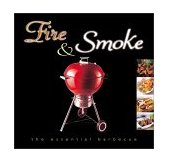 Fire and Smoke : The Essential Barbecue 2002 9781552853047 Front Cover