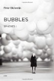 Bubbles Spheres Volume I: Microspherology
