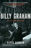 Billy Graham His Life and Influence 2010 9781595551047 Front Cover
