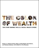 Color of Wealth The Story Behind the U. S. Racial Wealth Divide cover art