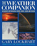 Weather Companion An Album of Meteorological History, Science, and Folklore 1998 9781620457047 Front Cover