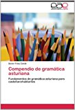 Compendio de Gramï¿½tica Asturian 2012 9783659011047 Front Cover