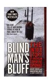 Blind Man's Bluff The Untold Story of American Submarine Espionage cover art