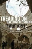 Treading on Hallowed Ground Counterinsurgency Operations in Sacred Spaces  9780195342048 Front Cover
