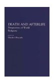 Death and Afterlife Perspectives of World Religions