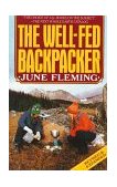 Well-Fed Backpacker A Hiking Cookbook 1986 9780394738048 Front Cover