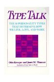 Type Talk The 16 Personality Types That Determine How We Live, Love, and Work cover art