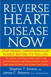 Reverse Heart Disease Now Stop Deadly Cardiovascular Plaque Before It's Too Late 2006 9780471747048 Front Cover
