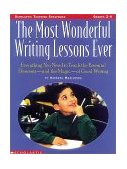 Most Wonderful Writing Lessons Ever Everything You Need to Teach the Essentials-And the Magic-Of Good Writing cover art