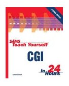 Teach Yourself CGI in 24 Hours 2nd 2002 Revised  9780672324048 Front Cover