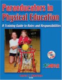 Paraeducators in Physical Education A Training Guide to Roles and Responsibilities