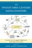 Twenty-First-Century Media Industry Economic and Managerial Implications in the Age of New Media cover art