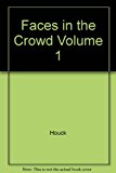 Faces in the Crowd Volume 1 4th 2006 9780759391048 Front Cover