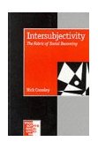Intersubjectivity The Fabric of Social Becoming  9780803979048 Front Cover