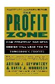 Profit Zone How Strategic Business Design Will Lead You to Tomorrow's Profits cover art