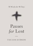 Pauses for Lent 40 Words for 40 Days 2015 9780835815048 Front Cover