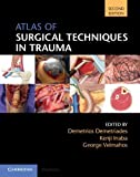 Atlas of Surgical Techniques in Trauma 2nd 9781108477048 Front Cover