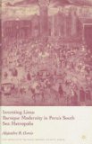 Inventing Lima Baroque Modernity in Peru's South Sea Metropolis 2008 9781403976048 Front Cover