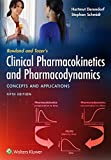 Rowland and Tozer&#39;s Clinical Pharmacokinetics and Pharmacodynamics: Concepts and Applications 