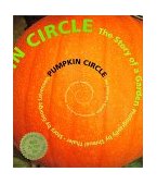 Pumpkin Circle The Story of a Garden 1999 9781582460048 Front Cover