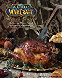 World of Warcraft: the Official Cookbook  9781608878048 Front Cover