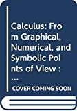 Calculus from Graphical, Numerical and Symbolic Points of View 1996 9780030174049 Front Cover