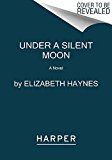 Under a Silent Moon A Novel  9780062276049 Front Cover