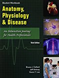 Student Workbook to Accompany Anatomy, Physiology, and Disease An Interactive Journey for Health Professions for CTE/School cover art
