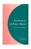 Future of the Public's Health in the 21st Century  cover art