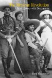 Mexican Revolution A Brief History with Documents