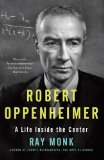 Robert Oppenheimer A Life Inside the Center