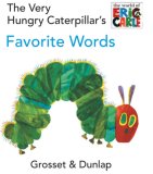 Very Hungry Caterpillar's Favorite Words 2007 9780448447049 Front Cover