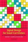 Signal Design for Good Correlation For Wireless Communication, Cryptography, and Radar 2005 9780521821049 Front Cover