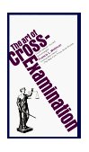 Art of Cross Examination 4th 1997 9780684843049 Front Cover