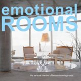 Emotional Rooms The Sensual Interiors of Benjamin Noriega-Ortiz 2007 9780743285049 Front Cover