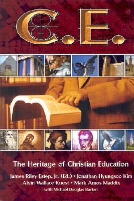 C. E: The Heritage of Christian Education