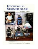 Introduction to Stained Glass A Teaching Manual cover art
