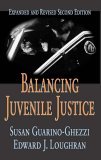Balancing Juvenile Justice 2nd 2005 9781412805049 Front Cover