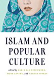 Islam and Popular Culture  9781477309049 Front Cover